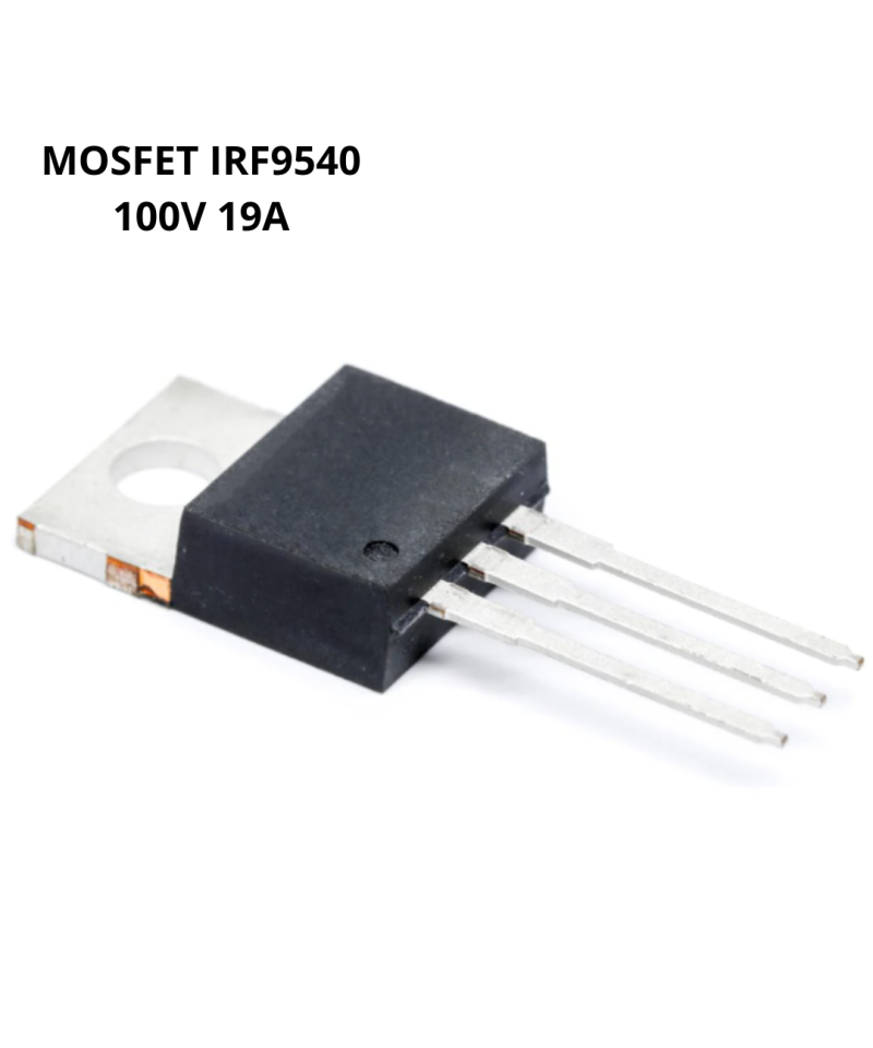 Transistor IRF9540  Mosfet Canal P 100V 19A - TO 220